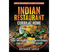 Richard Sayce Indian Restaurant Curry at Home Volume 2 (Tascabile)