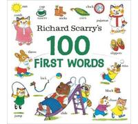 Richard Scarry Richard Scarry's 100 First Words (Libro di cartone)