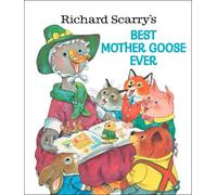 Richard Scarry Richard Scarry's Best Mother Goose Ever (Copertina rigida)