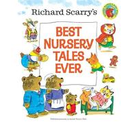 Richard Scarry Richard Scarry's Best Nursery Tales Ever (Copertina rigida)