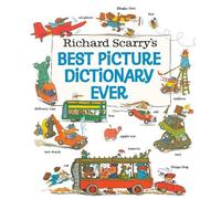 Richard Scarry Richard Scarry's Best Picture Dictionary Ever (Copertina rigida)