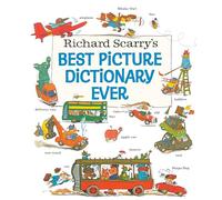Richard Scarry's Best Picture Dictionary Ever