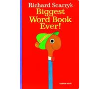 Richard Scarry's Biggest Word Book Ever