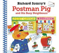 Richard Scarry's Postman Pig and His Busy Neighbours