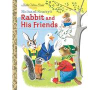 Richard Scarry's Rabbit and His Friends