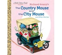 Richard Scarry's The Country Mouse and the City Mouse: And Other Stories