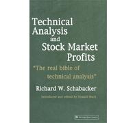 Richard Schabacker Technical Analysis and Stock Market Profits (Tascabile)
