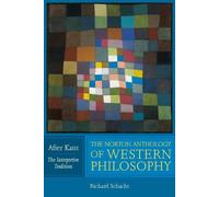 Richard Schacht The Norton Anthology of Western Philosophy: After Ka (Tascabile)