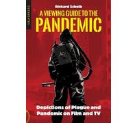 Richard Scheib A Viewing Guide to the Pandemic (Tascabile)