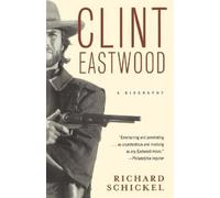 Richard Schickel Clint Eastwood (Tascabile)