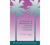 Richard Schmidt Attention and Awareness in Foreign Language Learning (Tascabile)