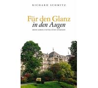 Richard Schmitz Birgit Cremers- Für den Glanz in den Augen: (Copertina rigida)