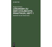 Richard Schück Lösungen Zu Dem Civilrechtspraktikum, Heft 1 (Copertina rigida)