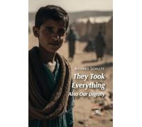 Richard Schulte THEY TOOK EVERYTHING ALSO OUR DIGNITY (Tascabile)