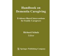 Richard Schulz Handbook on Dementia Caregiving (Tascabile)