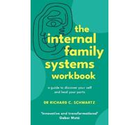 Richard Schwartz The Internal Family Systems Workbook (Tascabile)