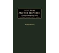 Richard Schweitzer The Cross and the Trenches (Copertina rigida)
