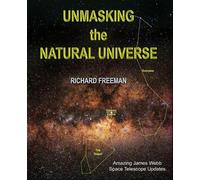 Richard Scott Freeman Unmasking the Natural Universe (Tascabile)