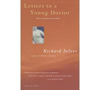 Richard Selzer Letters to a Young Doctor (Tascabile)