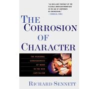 Richard Sennett The Corrosion of Character (Tascabile)