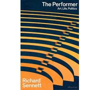 Richard Sennett The Performer (Copertina rigida)