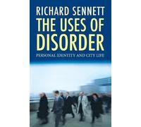 Richard Sennett The Uses of Disorder (Tascabile)
