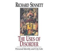 Richard Sennett The Uses of Disorder (Tascabile)