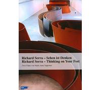 Richard Serra - Thinking on your Feet /Sehen ist Denken