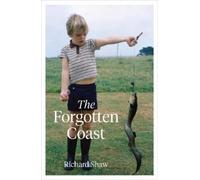 Richard Shaw The Forgotten Coast (Copertina rigida)