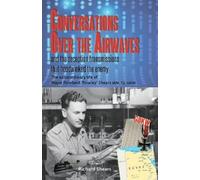 Richard Shears Conversations over the Airwaves ... and the deception (Tascabile)