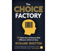 Richard Shotton The Choice Factory (Tascabile)