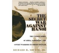 Richard Shultz The Secret War Against Hanoi (Tascabile)