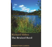 Richard Sibbes The Bruised Reed and Smoking Flax (Tascabile)