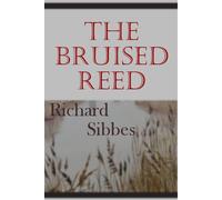 Richard Sibbes The Bruised Reed (Tascabile)