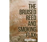 Richard Sibbes The Bruised Reed (Tascabile)