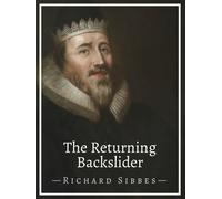 Richard Sibbes The Returning Backslider (Copertina rigida)