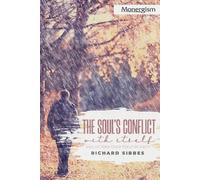 Richard Sibbes The Soul's Conflict with Itself and Victory over Itse (Tascabile)