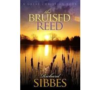 Richard Sibbs The Bruised Reed (Tascabile)