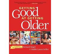 Richard Siegel Laura Geller Getting Good at Getting Older (Tascabile)