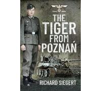 Richard Siegert The Tiger from Pozna? (Copertina rigida)