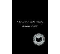 Richard Siken I Do Know Some Things (Copertina rigida)