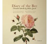 Richard Simpson; John Bradbury; Simon Leach; Victoria String Quartet - Diary of the Bee: Chamber Works by Helen Leach