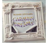 Richard Sinclair Caravan Of Dreams (Vinyl LP)