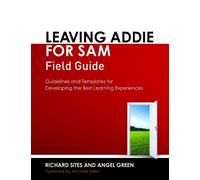 Richard Sites Angel Green Leaving ADDIE for SAM Field Guide (Tascabile)