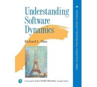Richard Sites Understanding Software Dynamics (Tascabile)