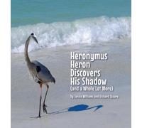 Richard Skaare Jan Heronymus Heron Discovers His Shadow (and (Copertina rigida)