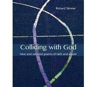 Richard Skinner Colliding with God (Tascabile)
