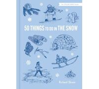 Richard Skrein 50 Things to Do in the Snow (Copertina rigida)