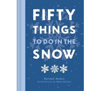 Richard Skrein Fifty Things to Do in the Snow (Copertina rigida)