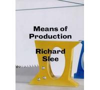 Richard Slee Jones Mark Emily Richard Slee - Means of Produc (Copertina rigida)